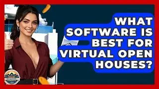 What Software Is Best For Virtual Open Houses? - Home Investing Experts