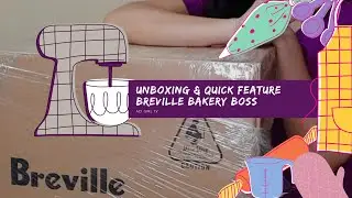 UNBOXING and Quick Feature Breville Bakery Boss