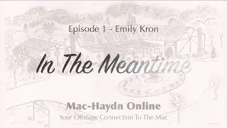 In The Meantime:  Episode 1 - Emily Kron