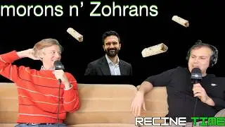 Morons and Zohrans | Recine Time Podcast 079