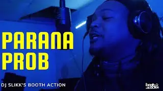DJ Slikk's Booth Action Ep. 034 Ft. Parana Prob