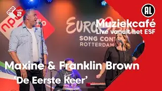 Franklin Brown & Maxine - De Eerste Keer | Vanaf Het Songfestival