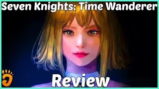 Review: Seven Knights: Time Wanderer (Nintendo Switch)