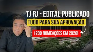 CONCURSO TJ RJ - EDITAL EXPLICADO E COM PASSO A PASSO DE ESTUDOS