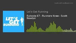 Runners Knee: How to Manage the Injury. Podcast Special