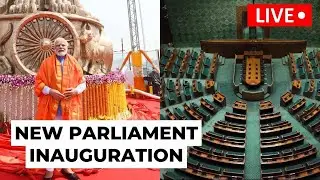 New Parliament Inauguration LIVE | PM Modi Inaugurates New Parliament | Parliament Opening Ceremony