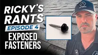 Ricky's Rants Episode 4 | Exposed Fasteners