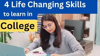 4 Important Life Skills To Learn In College
