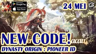 NEW CODE DYNASTY ORIGIN: PIONEER ID GIFTCODE & HOW TO REDEEM 24 MEI 2024 - MOBILE GAME (ANDROID/IOS)