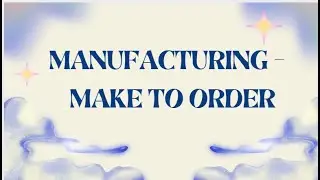 Tugas 8 (soal 1) Manufakturing - Make to Order