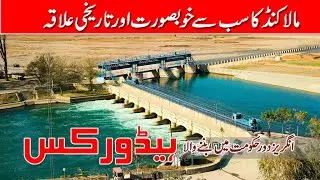 Headworks is the most beautiful and historic area of Malakand