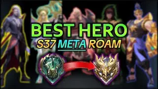 Mobile Legends S37 META: Top Roamers You MUST Pick!! | MLBB