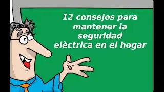 12 consejos para mantener la seguridad elèctrica en el hogar