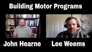 Building Motor Programs and Selecting Instructors w/ John Hearne
