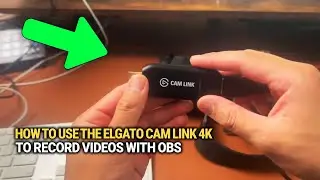 How To Use the Elgato Cam Link 4K With OBS: Record High-Quality Videos Like a Pro!