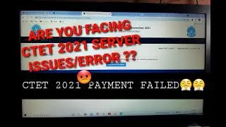 CTET2021 PAYMENT FAILED 😤 | CTET SERVER ERROR 😡| CTET ONLINE TRANSACTION FAILED - JOURNEY WITH AMMY