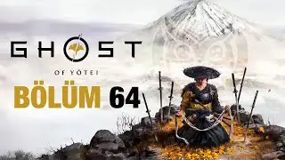 Ghost of Yōtei 64. B&ouml;l&uuml;m &ndash; T&uuml;rk&ccedil;e Hikaye ve Gameplay