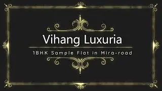 1BHK Sample Flat in Under Construction Project Vihang Luxuria in Mira Road #underconstruction