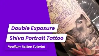Advanced Realism Tattoo | Shiva Portrait Tattoo Tutorial by Sunny Bhanushali | Learn It Like Aliens