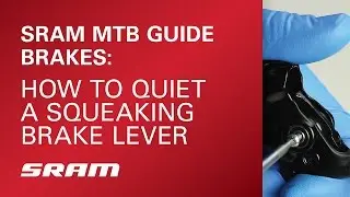 SRAM MTB: How to Quiet a Squeaking Guide Brake Lever