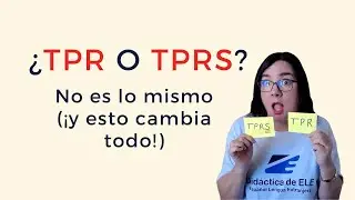 TPR vs TPRS: ¿Cuál es mejor para enseñar idiomas? (y cómo no confundirte más)