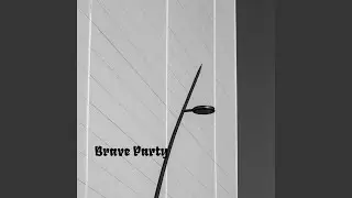 Brave Party