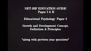 Growth & Development | Educational Psychology | Paper 2