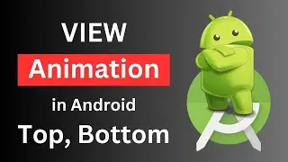 Android view animation top to bottom | Android slide up animation | Android slide down animation