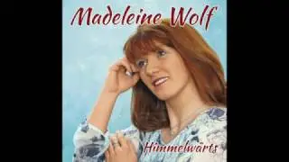 Madeleine Wolf - Himmelw&auml;rts