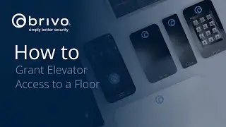 Brivo Access: How to Grant Elevator Access to a Floor