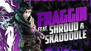 FRAGGIN' feat. Shroud & Skadoodle | sYnceDez