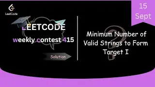 Minimum Number of Valid Strings to Form Target I || LeetCode Weekly Contest 415 || Leetcode Solution