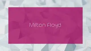Milton Floyd - appearance