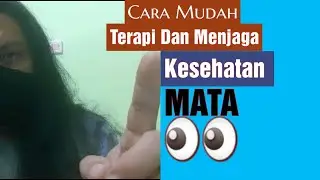 Cara Terapi dan menjaga kesehatan mata‼️