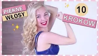 10 KROKÓW DO PIĘKNYCH WŁOSÓW