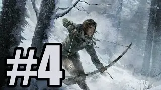 Let's Play Rise of the Tomb Raider: Part 4 Gameplay