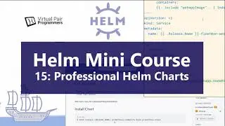 Helm Mini Course Part 15: Professional Helm Templates
