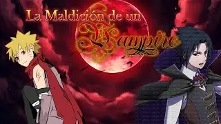 🌕La maldición de un Vampiro 🌕 🦇Capitulo 32 . Parte 1 🦇 🥀SasuNaru🥀