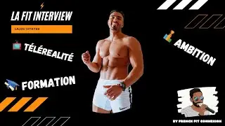 La FIT INTERVIEW de Lalou ! Parcours,T&eacute;l&eacute;, formation de Coach... Il nous raconte son parcours !
