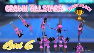 First Place🥇- Level 6 Competition - Crown Allstars