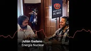 Juli&aacute;n Gadano sobre la energ&iacute;a nuclear