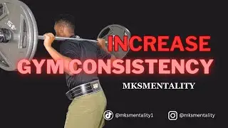 INCREASE GYM CONSISTENCY! Ep. 10 #MindsetTraining #Vision #Consistency