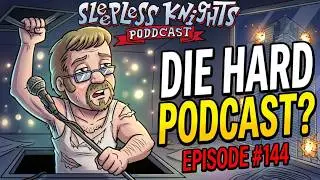 Die Hard on a pODDcast | 144 Sleepless Knights pODDcast with A.U.