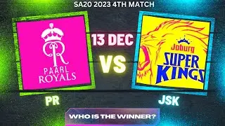 SA20, 2023 : Paarl Royals vs Joburg Super Kings 4th Match Prediction | PR vs JSK Dream11 | 13 DEC