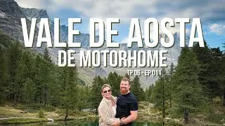 ÚLTIMO EPISÓDIO da temporada. De motorhome nos ALPES Italianos - VALE DE AOSTA. TP6-EP11