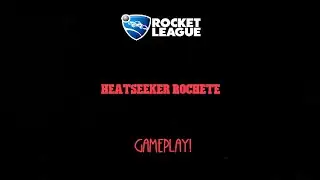 Rocket League Heatseeker Rochete Gameplay!
