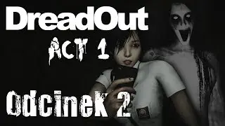 [ZAGRAJMY W] DreadOut (Act 1) #2