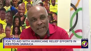 JOA To Aid With Hurricane Relief Efforts In Western Jamaica | TVJ Sports