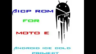AICP ROM FOR MOTO E (Android Ice cold Project)(official)