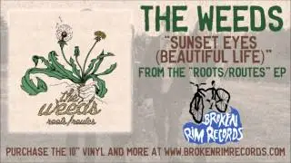 The Weeds - Sunset Eyes (Beautiful Life)